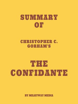 cover image of Summary of Christopher C. Gorham's the Confidante